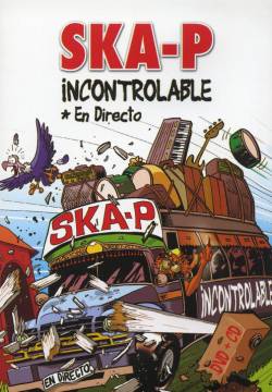 Ska-P : Incontrolable - En Directo